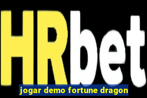 jogar demo fortune dragon